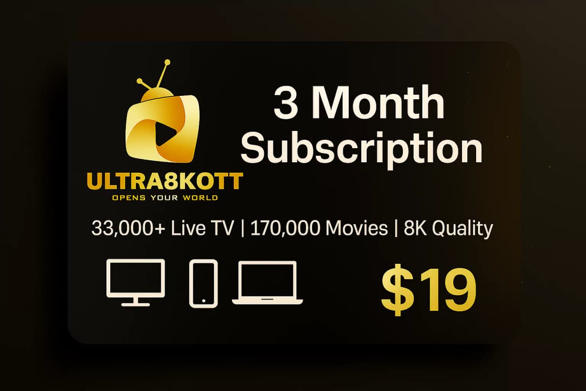 🟡 ULTRA 8K OTT – 3 Months IPTV Subscription
