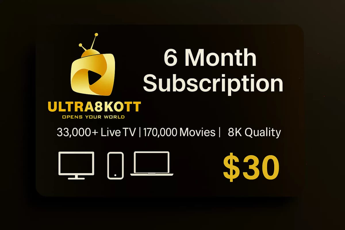 🟡 ULTRA 8K OTT – 6 Months IPTV Subscription